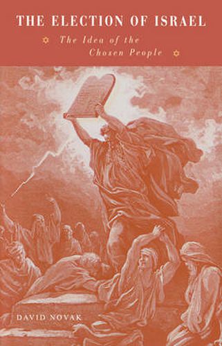 Cover image for The Election of Israel: The Idea of the Chosen People