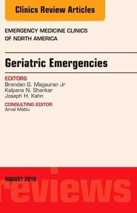 Cover image for Geriatric Emergencies, An Issue of Emergency Medicine Clinics of North America