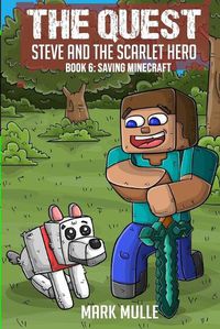 Cover image for The Quest - Steve and the Scarlet Hero Book 6