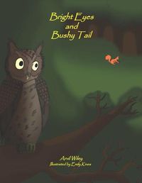 Cover image for Bright Eyes and Bushy Tail