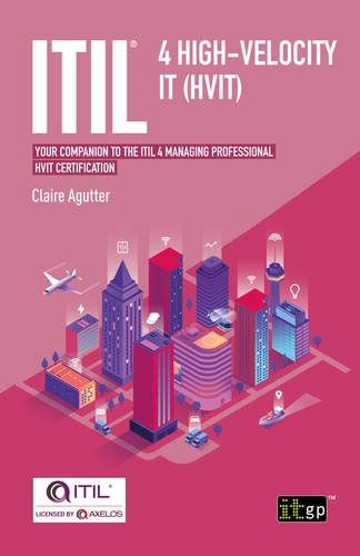 Cover image for Itil(r) 4 High-Velocity It (Hvit): Your Companion to the Itil 4 Managing Professional Hvit Certification