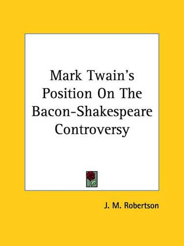 Cover image for Mark Twain's Position on the Bacon-Shakespeare Controversy