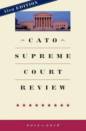 Cover image for Cato Supreme Court Review: 2015-2016