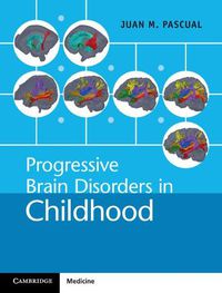 Cover image for Progressive Brain Disorders in Childhood