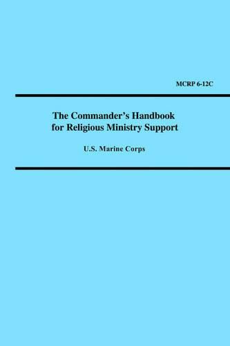 Cover image for The Commander's Handbook for Religious Ministry Support (Marine Corps Reference Publication 6-12c)