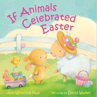 Cover image for If Animals Celebrated Easter