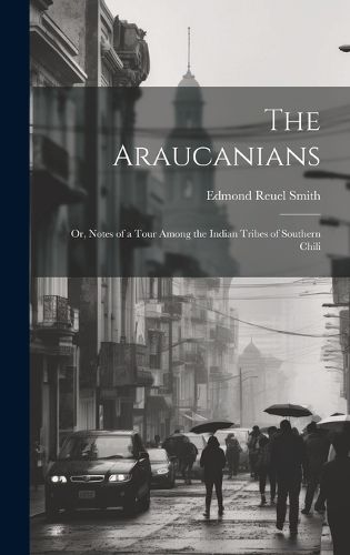 Cover image for The Araucanians