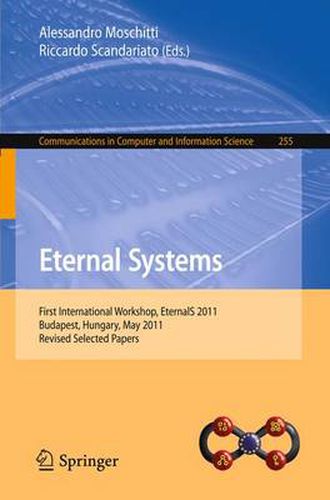 Cover image for Eternal Systems: First International Workshop, EternalS 2011, Budapest, Hungary, May 3, 2011, Revised Selected Papers