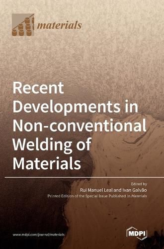 Cover image for Recent Developments in Non-conventional Welding of Materials