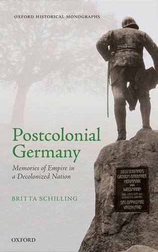 Cover image for Postcolonial Germany: Memories of Empire in a Decolonized Nation