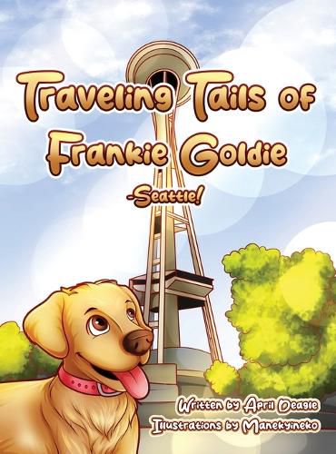 Cover image for Traveling Tails of Frankie Goldie - Seattle!