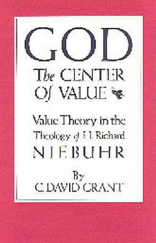 God the Center of Value: Value Theory in the Theology of H. Richard Niebuhr