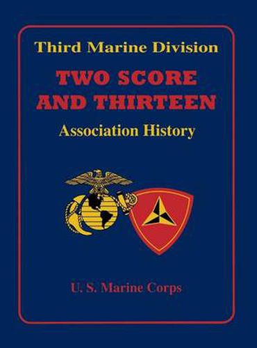 Cover image for Third Marine Division: Two Score and Thirteen Association History, 1949-2002