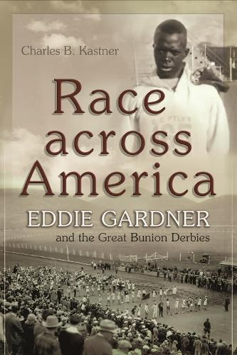 Cover image for Race across America: Eddie Gardner and the Great Bunion Derbies