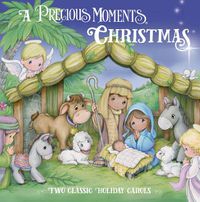 Cover image for A Precious Moments Christmas: Two Classic Holiday Carols