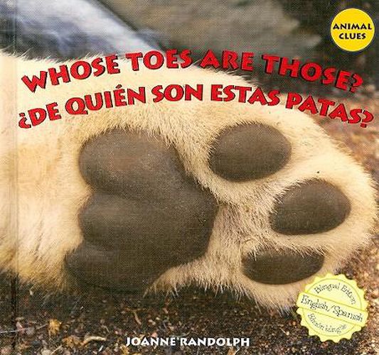 Whose Toes Are Those? / ?De Quien Son Estas Patas?