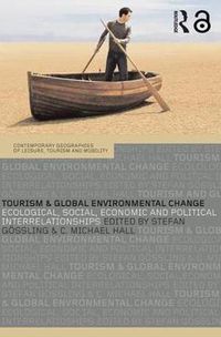 Cover image for Tourism and Global Environmental Change: Ecological, Economic, Social and Political Interrelationships