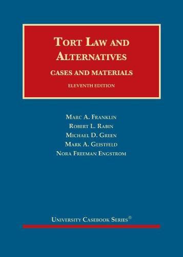 Tort Law and Alternatives: Cases and Materials