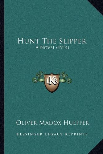 Hunt the Slipper: A Novel (1914)