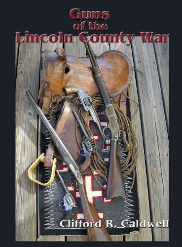 Cover image for Guns of the Lincoln County War