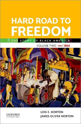 Cover image for Hard Road to Freedom Volume Two: The Story of Black America