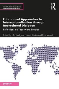 Cover image for Educational Approaches to Internationalization through Intercultural Dialogue: Reflections on Theory and Practice