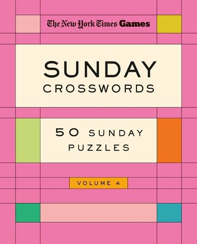 Cover image for New York Times Games Sunday Crosswords Volume 4