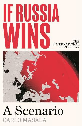 Cover image for If Russia Wins: A Scenario