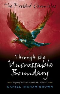 Cover image for Firebird Chronicles, The: Through the Uncrossable Boundary
