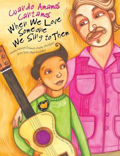 Cover image for When We Love Someone We Sing to Them: Cuando Amamos Cantamos