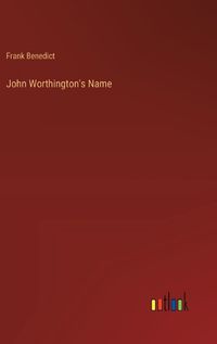 Cover image for John Worthington's Name