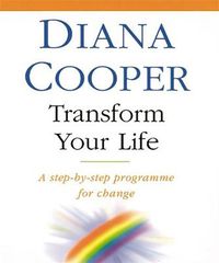 Cover image for Transform Your Life: A step-by-step programme for change