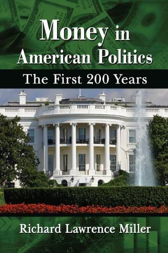 Money in American Politics: The First 200 Years