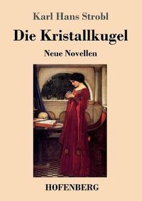 Cover image for Die Kristallkugel: Neue Novellen