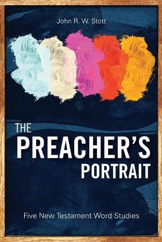 Cover image for The Preacher's Portrait: Five New Testament Word Studies