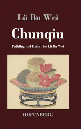 Cover image for Chunqiu: Fruhling und Herbst des Lu Bu Wei