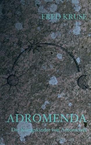Cover image for Adromenda - Die Koenigskinder von Adromenda (Band 1)