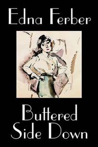 Cover image for Buttered Side Down by Edna Ferber, Fiction, Short Stories