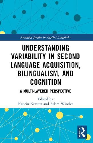 Cover image for Understanding Variability in Second Language Acquisition, Bilingualism, and Cognition