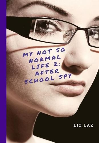 Cover image for My Not So Normal Life 2: After School Spy