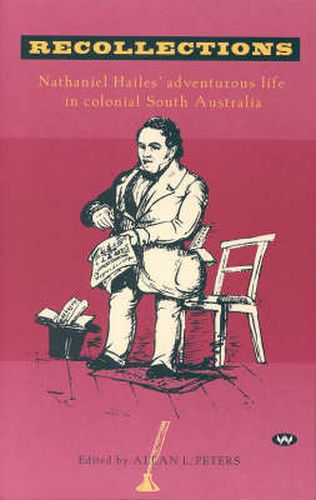 Cover image for Recollections: Nathaniel Hailes' Adventurous Life in Colonial South Australia