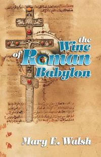 Cover image for The Wine of Roman Babylon