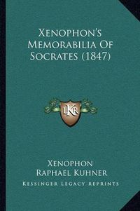 Cover image for Xenophon's Memorabilia of Socrates (1847)