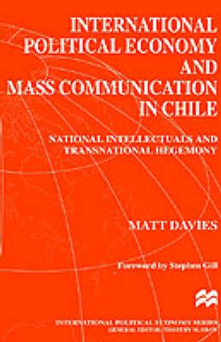 International Political Economy and Mass Communication in Chile: National Intellectuals and Transnational Hegemony