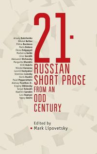 Cover image for 21: Russian Short Prose from an Odd Century