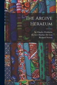 Cover image for The Argive Heraeum [microform]