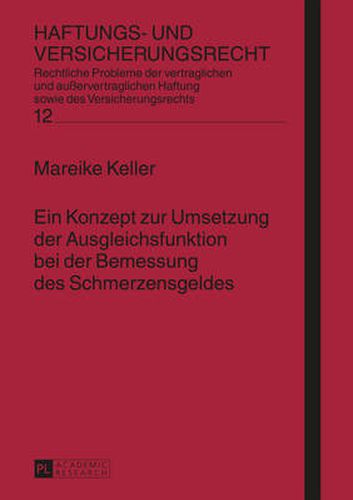 Cover image for Ein Konzept Zur Umsetzung Der Ausgleichsfunktion Bei Der Bemessung Des Schmerzensgeldes