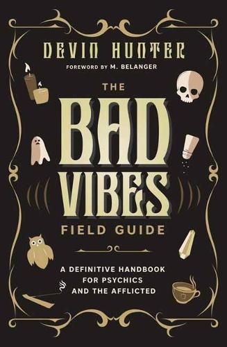 The Bad Vibes Field Guide