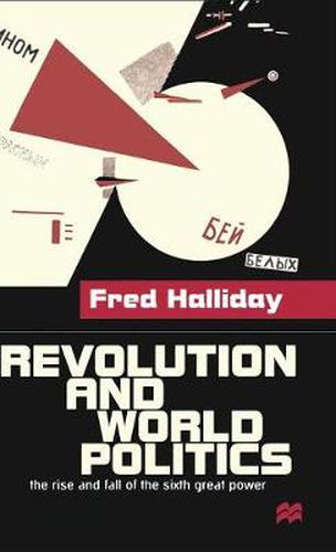 Cover image for Revolution and World Politics: The Rise and Fall of the Sixth Great Power