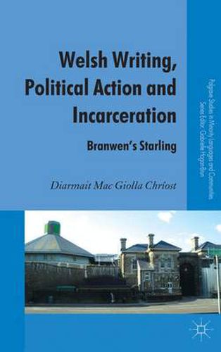 Cover image for Welsh Writing, Political Action and Incarceration: Branwen's Starling